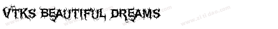 Vtks Beautiful Dreams字体转换